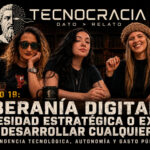 Tecnocracia Capitulo XIX: Soberania Digital | ¿Necesidad estrategica o excusa para desarrollar cualquier cosa? 6 Tecnocracia